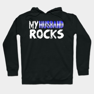 My Wife Rocks Great Marriage Love Conquers all Hoodie